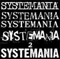 SYSTEMATIC DEATH / SYSTEMANIA 2