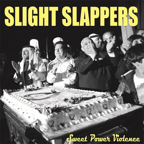 SLIGHT SLAPPERS / Sweet Power Violence(レコード) 