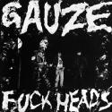 GAUZE / FUCK HEADS (CD)
