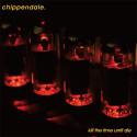 Chippendale / Kill The Time Until Die 