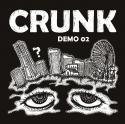 Crunk / DEMO 02 (CD)