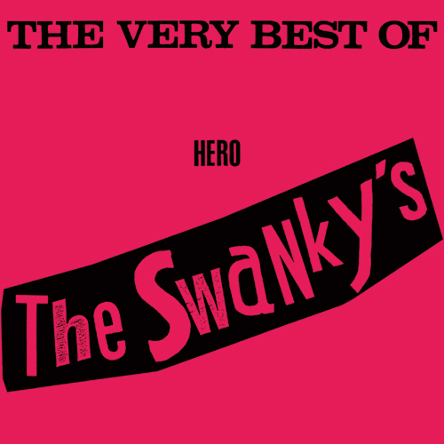 SWANKYS/THE VERY BEST OF HERO The Swankys