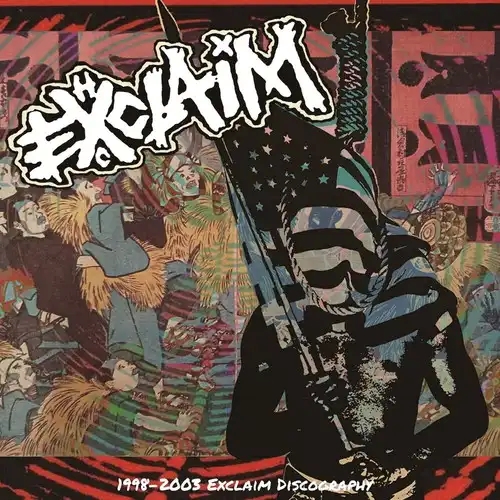 EXCLAIM / 1998-2003 Exclaim Discography