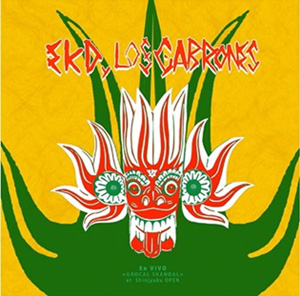 EKD y Los Cabrones / En Vivo -GROCAL SKANDAL-