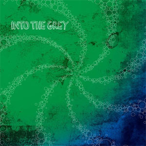 INTO THE GREY / INTO THE GREY