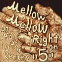 DJ CASIN & DJ KENCHY / Mellow Mellow Right On 5 
