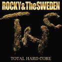 【予約商品】ROCKY&TheSWEDEN / Total Hard Core (CD)