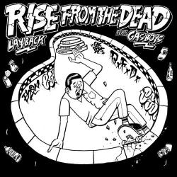 【受注生産品】 RISE FROM THE DEAD LAYBACK T-shirt