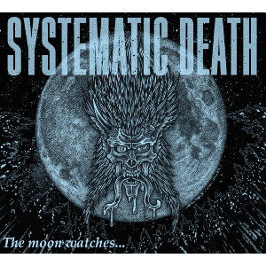 SYSTEMATIC DEATH / SYSTEMA-NINE The moon watches..