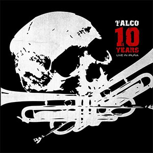 TALCO / 10 YEARS LIVE IN IRUNA (CD+DVD)